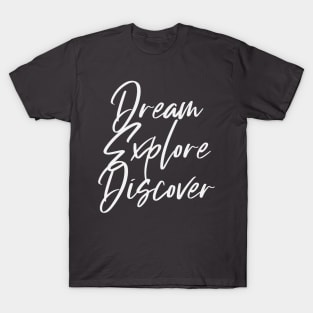 Dream Explore Discover Hiking T-Shirt